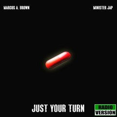 Just Your Turn (Feat. Minister Jap) [Radio Version]