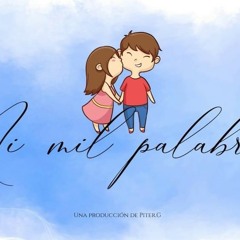 y2mate.com - piter_g_ni_mil_palabras_prod_por_piter_g_lF3bG6UsJno_320kbps.mp3