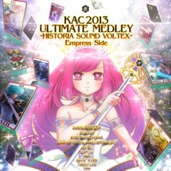 KAC 2013 ULTIMATE MEDLEY EXTEND -HISTORIA SOUND VOLTEX- Empress Side