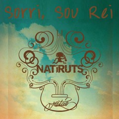 Natiruts - Sorri, Sou Rei (faca Edit)