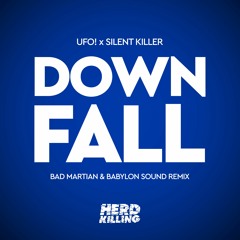 UFO! & Silent Killer - Downfall (Bad Martian & Babylon Sound Remix) | Out Now on All Platforms