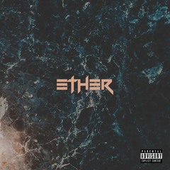ETHER (PROD. ETHAN RAMOS)