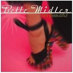Bette Midler - I'm Beautiful (Remix)