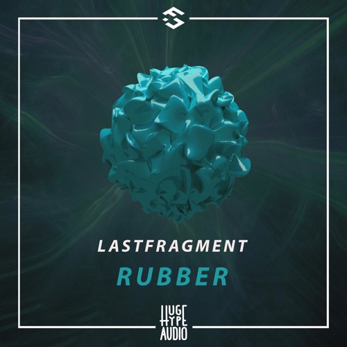 Last Fragment - Rubber (Radio Mix)