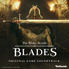 The Elder Scrolls: Blades - The Elder Scrolls Blades Main Theme