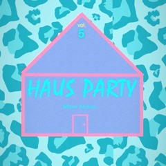 HAUS Party Vol.5