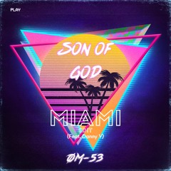 Son Of God (Miami Edit) [feat. Danny V]