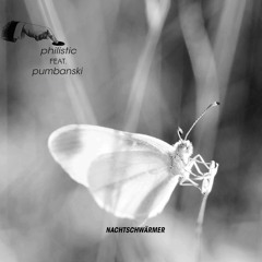 Pumbanski & Philistic - Nachtschwaermer