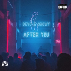 01 Devo & Snowy - After You