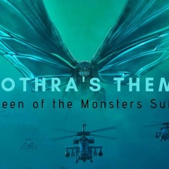 Mothra's Theme (Queen Of The Monsters Suite)