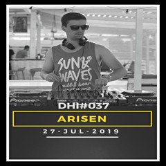 ARISEN - DHI Podcast # 37(JUL 2019)