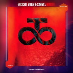 Wicked Viol8 & SAYNX - Magma (Original Mix)
