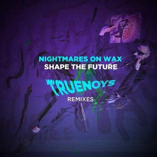 02 Nightmares On Wax - Typical feat Jordan Rakei(Truenoys' Pitchers Mix)