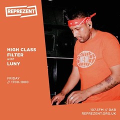 LUNY | Reprezent With 'High Class Filter' Guest Mix | Reprezent Radio - 26/07/19