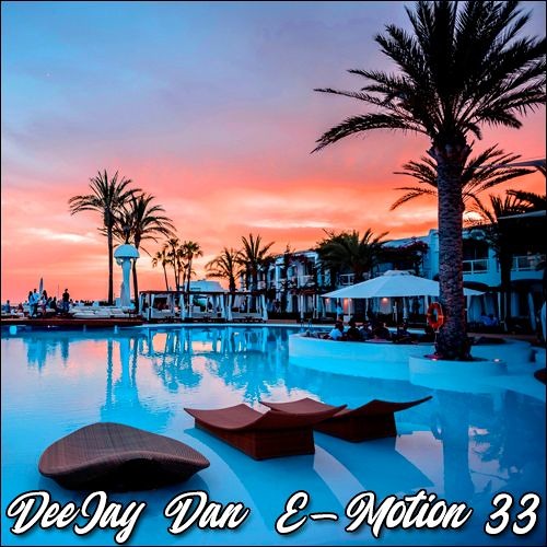 DeeJay Dan - E-motion 33 [2019]