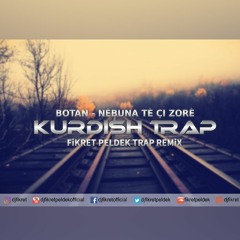 KURDISH TRAP - Nébuna Té Çı Zoré (Fikret Peldek Trap Remix)