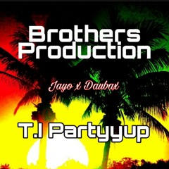 Jayo x Daubax_T.I Partyyup(2019 Reggae)