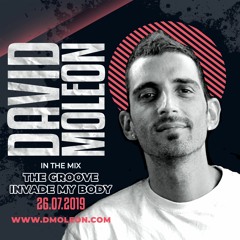 THE GROOVE INVADE MY BODY / 26.07.2019