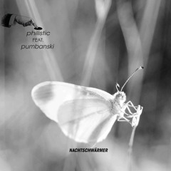 Pumbanski & Philistic - Nachtschwärmer (Original)