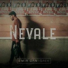 Emir Can İğrek - Nevale