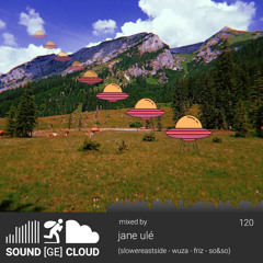 sound(ge)cloud 120 by jane ulé – auf der kosmischen alm