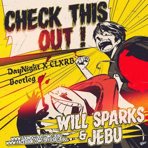 Will Sparks & Jebu - Check This Out (DayNight X CLXRB Bootleg) [FREE DOWNLOAD]