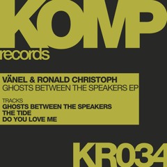 Vänel & Ronald Christoph - Ghosts Between The Speakers EP
