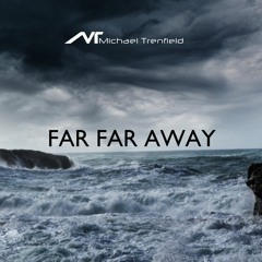 Far Far Away (2019) (Album Teaser, Released August 2nd 2019)