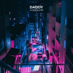 Hybreath - Daddy (Free Download)