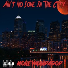 Ain't No Love In The City