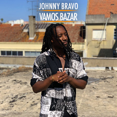 Johnny Bravo-Vamos Bazar (Prod. Johnny Bravo)