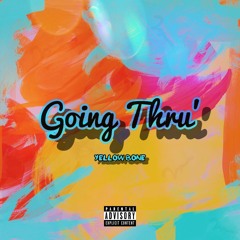 Yellow Bone - Going Thru'