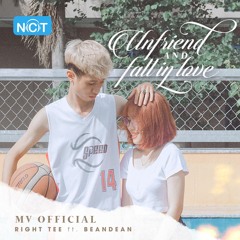 Unfriend And Fall In Love - Gawvy Ft. BeanDean