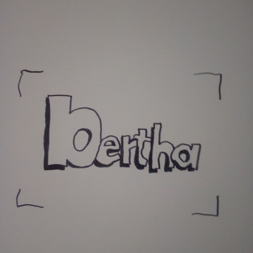 Bertha theme instro'