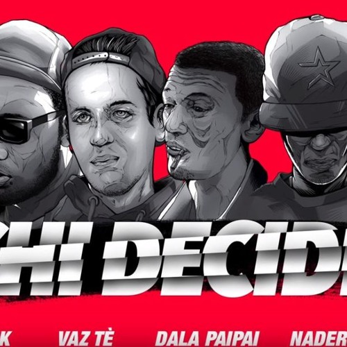 CHI DECIDE - nader x rk, vaz tè, dala