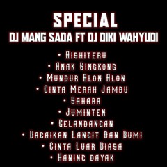 Special DJ Mang Sada Ft DJ Diki Wahyudi