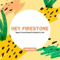 *COPYRIGHT FILTER* Kygo ft Conrad Sewell x Afrojack ft. Fais - Hey Firestone [(EMPLOYERZ mashup)]