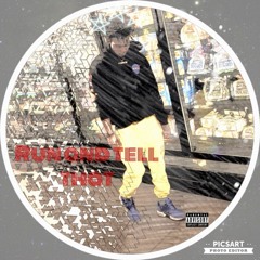 RUN AND TELL THAT