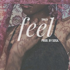 Feel (Prod. By Sosa)