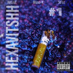 HexaVitshH #1 ft Muso-K x 3d'Oz (mix 3d'Oz)
