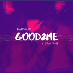 Good2ME feat. Sam Jamz