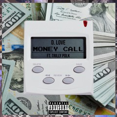 Money Call ft. Trilly Polk