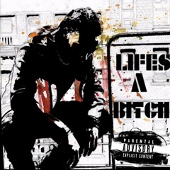 YoungTrex - Lifes A Bitch