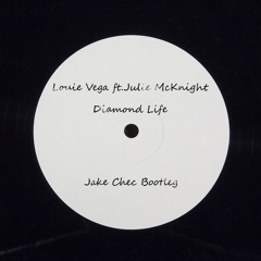 Jay Sealee & Louie Vega ft. Julie McKnight - Diamond Life  (Jake Chec Bootleg)