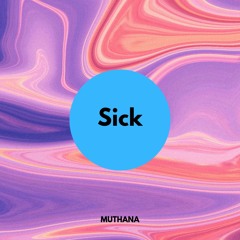 Sick