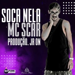 MC Scar - Soca Nela ( Pro. JR ON )