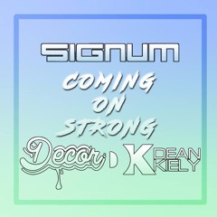 Signum - Coming On Strong (Decor & Dean Kiely Remix)