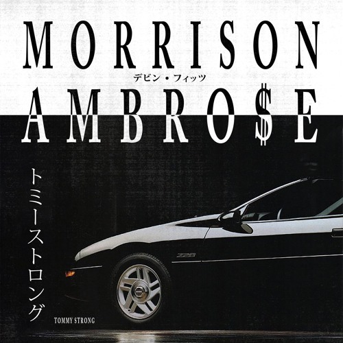 Devin Morrison &  Fitz Ambro$e - Tommy Strong