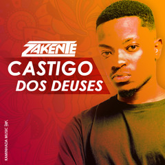 Zakente - Castigo dos Deuses ( Original Mix )