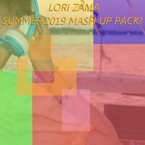 Lori Zama pres. "Summer 2019 Mash Up Pack!"